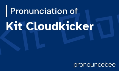how to pronounce kit-cloudkicker feature image