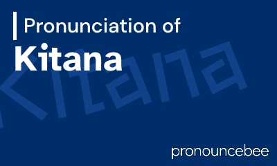 how to pronounce kitana feature image