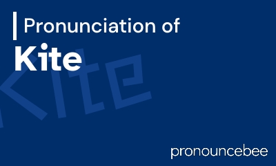 how to pronounce kite feature image
