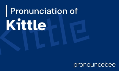 how to pronounce kittle feature image