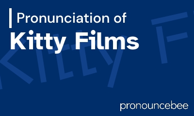 how to pronounce kitty-films feature image