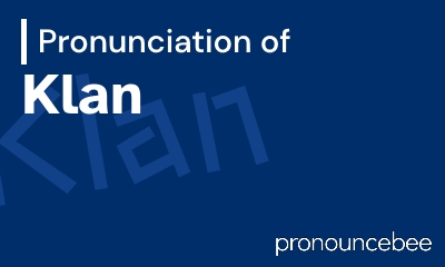 how to pronounce klan feature image