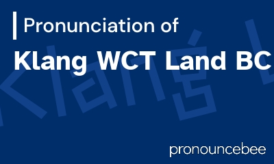 how to pronounce klang-wct-land-bc feature image