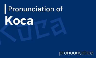 how to pronounce koca feature image