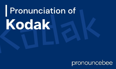 how to pronounce kodak feature image