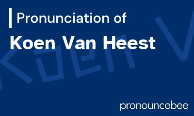 how to pronounce koen-van-heest feature image
