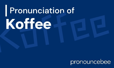 how to pronounce koffee feature image
