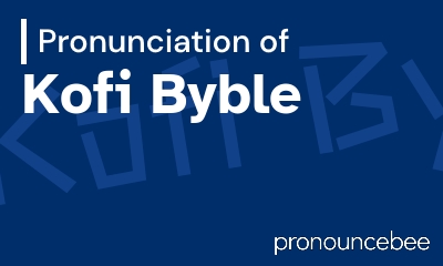 how to pronounce kofi-byble feature image