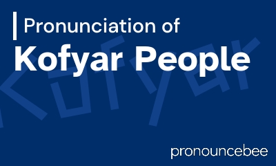 how to pronounce kofyar-people feature image