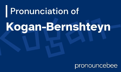 how to pronounce kogan-bernshteyn feature image