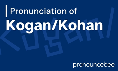 how to pronounce kogan-kohan feature image