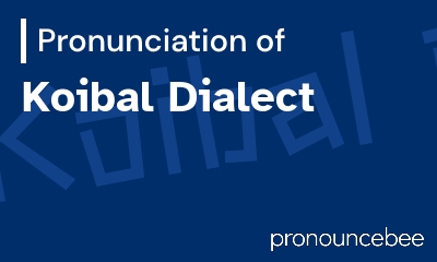 how to pronounce koibal-dialect feature image