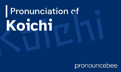 how to pronounce koichi feature image