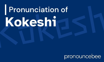 how to pronounce kokeshi feature image