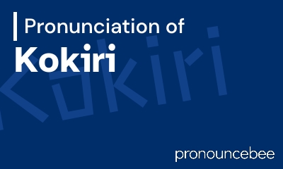 how to pronounce kokiri feature image