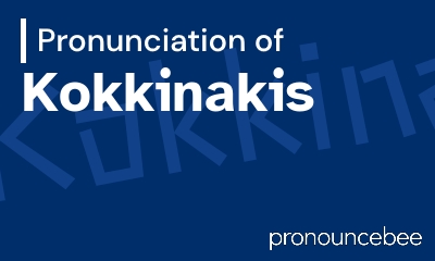 how to pronounce kokkinakis feature image