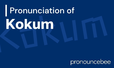 how to pronounce kokum feature image