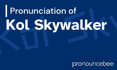 how to pronounce kol-skywalker feature image
