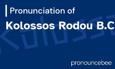 how to pronounce kolossos-rodou-b-c feature image