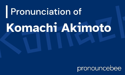 how to pronounce komachi-akimoto feature image