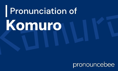 how to pronounce komuro feature image