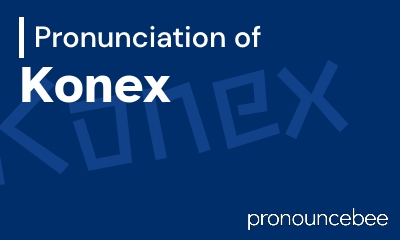 how to pronounce konex feature image