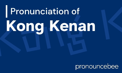 how to pronounce kong-kenan feature image