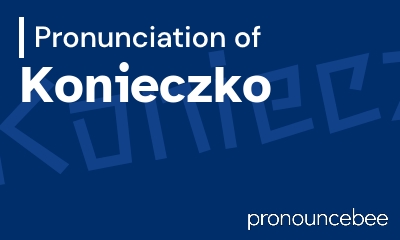 how to pronounce konieczko feature image