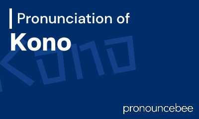 how to pronounce kono feature image