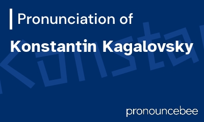 how to pronounce konstantin-kagalovsky feature image