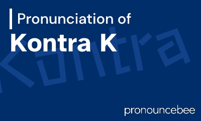 how to pronounce kontra-k feature image