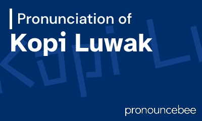 how to pronounce kopi-luwak feature image
