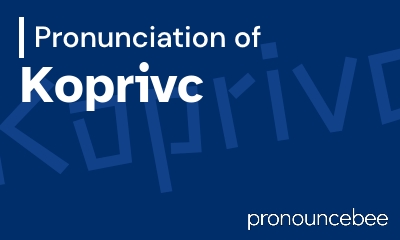 how to pronounce koprivc feature image