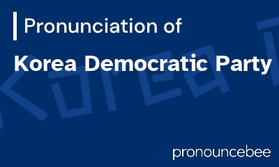 how to pronounce korea-democratic-party feature image