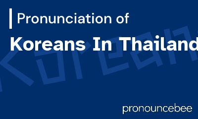 how to pronounce koreans-in-thailand feature image