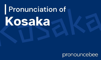 how to pronounce kosaka feature image