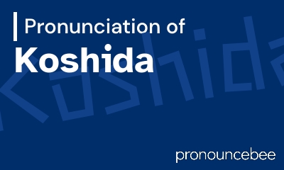 how to pronounce koshida feature image