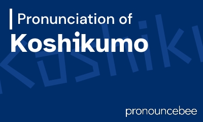 how to pronounce koshikumo feature image