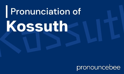 how to pronounce kossuth feature image