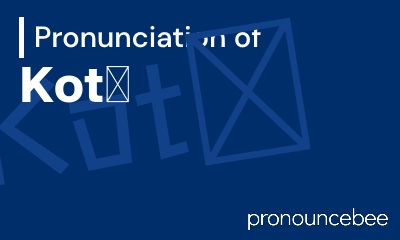 how to pronounce kot feature image