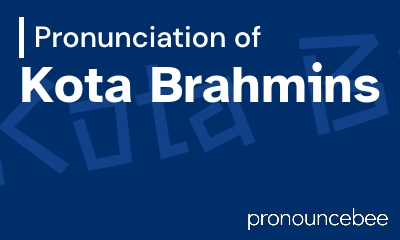 how to pronounce kota-brahmins feature image