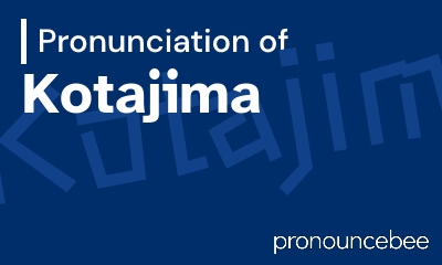 how to pronounce kotajima feature image