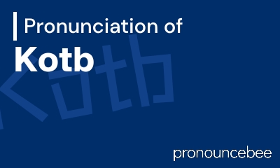 how to pronounce kotb feature image