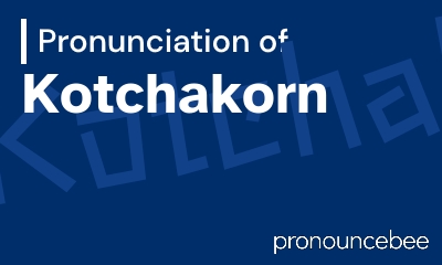 how to pronounce kotchakorn feature image