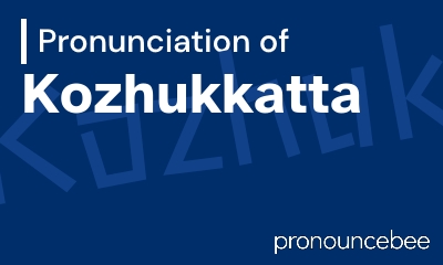 how to pronounce kozhukkatta feature image