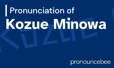 how to pronounce kozue-minowa feature image