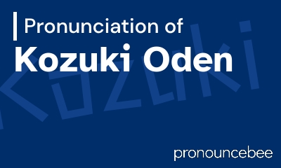 how to pronounce kozuki-oden feature image