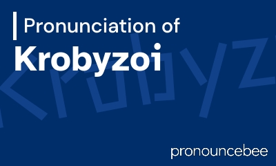 how to pronounce krobyzoi feature image