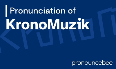 how to pronounce kronomuzik feature image
