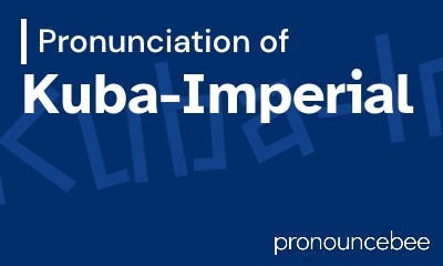 how to pronounce kuba-imperial feature image